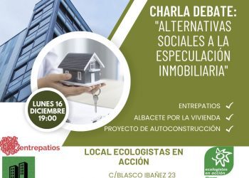 Charla-Debate en Albacete Sobre Alternativas Sociales a la Especulación Inmobiliaria