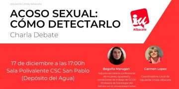 «Acoso sexual: como detectarlo» charla-debate de Izquierda Unida Albacete en el Deposito del Agua