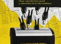Contra el culto al trabajo: clase, reproducción social y subversión de la vida cotidiana. Entrevista a Alfredo Apilánez