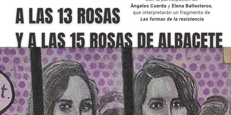Albacete rendirá homenaje a ‘Las 13 Rosas’ y a las ’15 Rosas’ en un acto por lola memoria histórica